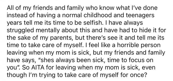 Op feels it's her time to be selfish and start her own life.