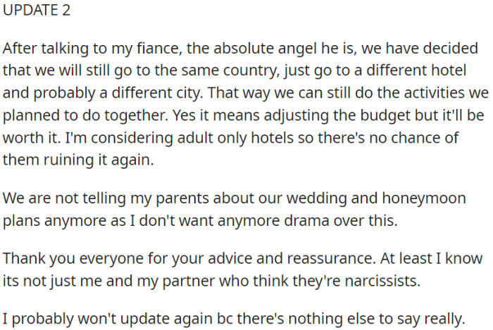 OP and her fiancé decided to change hotels and possibly the city for their trip, but they are still going to the same country.