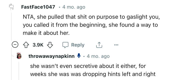 “NTA, she pulled that shit on purpose to gaslight you.”