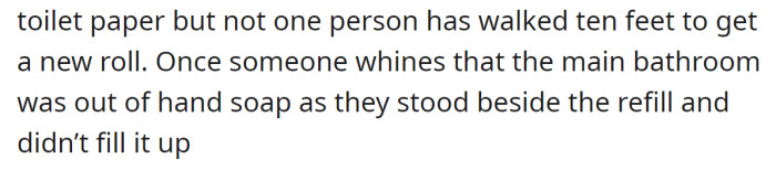 Everyone has noticed that it is required to refill the supplies, but so far, no one has done it: