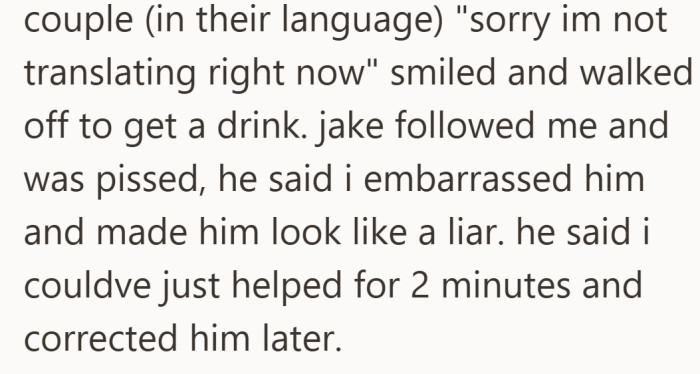 The moment he stopped translating is when the blame shifted to him.