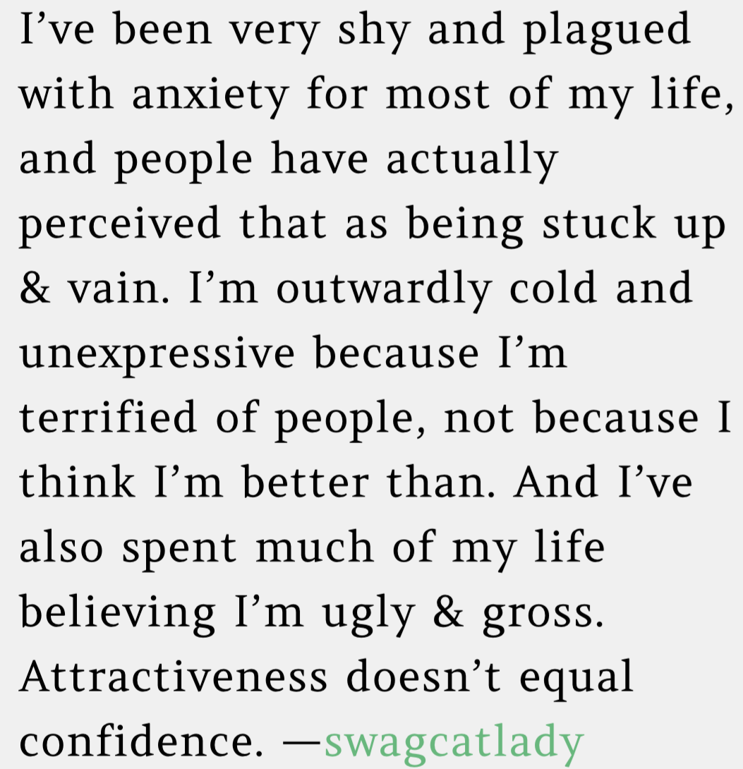 2. People need to understand that being attractive doesn’t equal confidence.