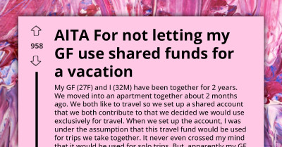 Man Left Stunned As Girlfriend Insists On Blowing Their Joint Travel Funds On Girls’ Trip