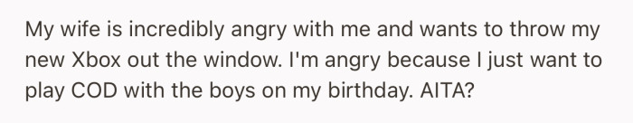 However, OP’s wife is not happy with this decision, as she feels the day should be strictly for family. In fact, she wants to throw the Xbox out of the window