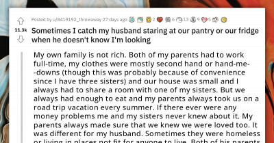 Wholesome"TrueOffMyChest" Story - Wife Makes Sure The House Is Always Very Warm And That Pantry Is Overstacked Because Her Husband Grew Up In Poverty
