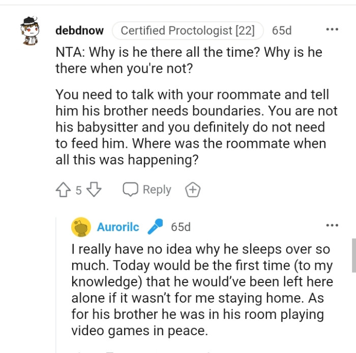 The OP should talk to his roommate and tell him that his brother needs boundaries