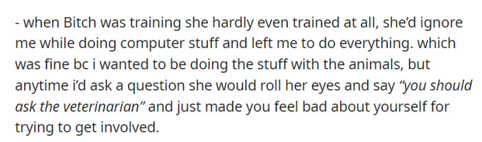 Under B*tch's training, she was unhelpful and dismissive, leaving OP to work independently and making her feel inadequate for seeking guidance.