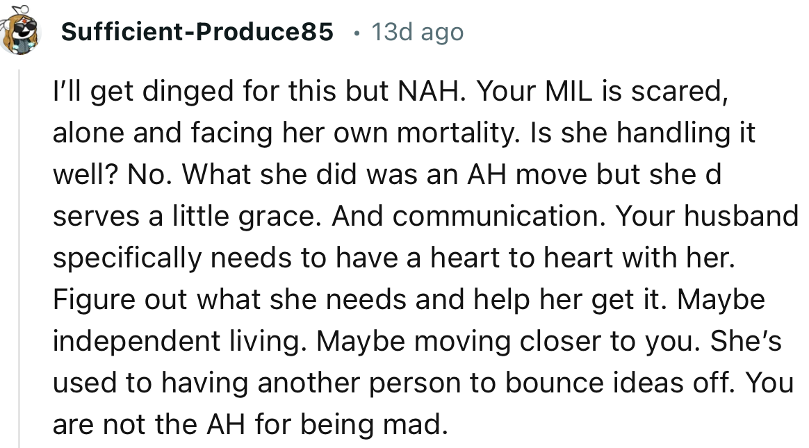 “NAH. Your MIL is scared, alone, and facing her own mortality.”