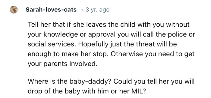 “You need to get your parents involved. Where is the baby-daddy?”