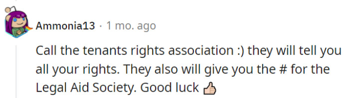 They ought to contact the Tenants' Rights Association—a legal Jedi hotline with the Legal Aid Society on deck.
