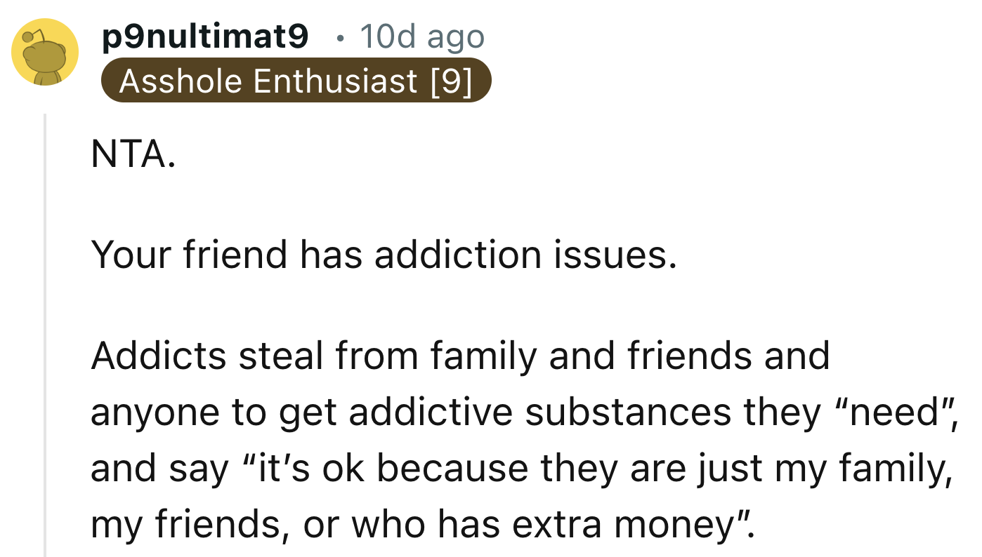 Her Friend Has Addiction Problems