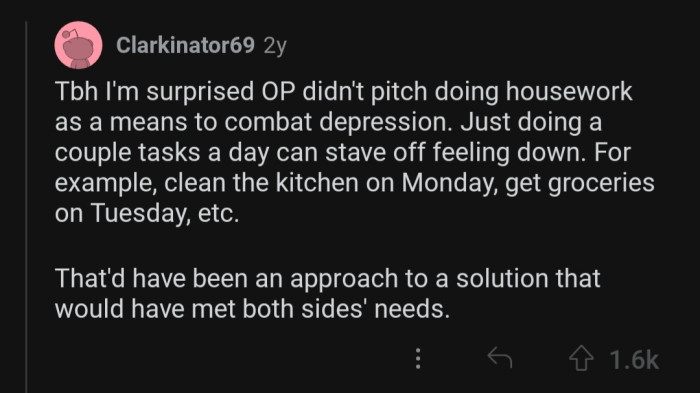 Doing minimal housework would have helped with the issue.