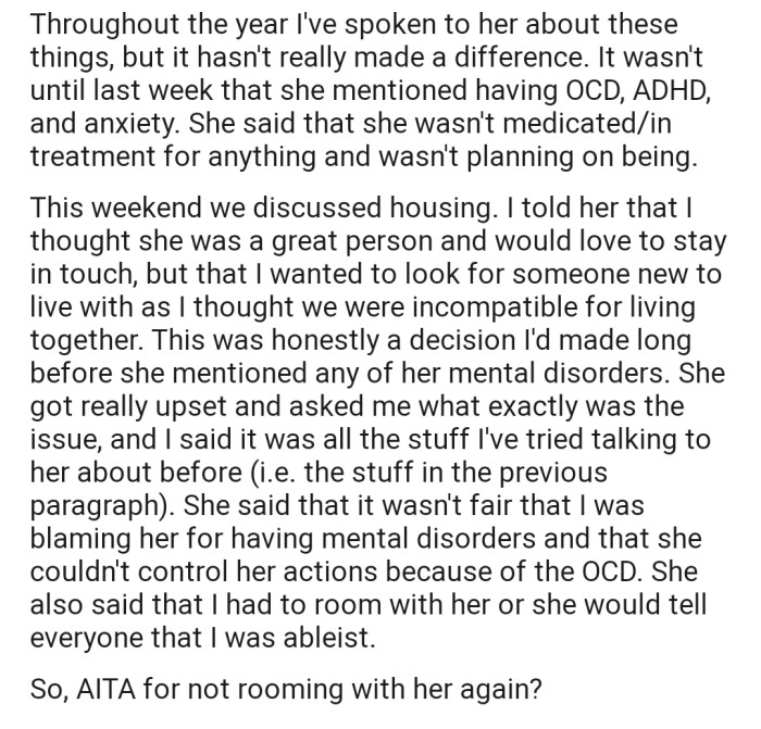Turns Out That OP's Roommate Has OCD, ADHD, and Anxiety. Unfortunately, OP Has Decided to Terminate Their Co-Living Arrangement. However, Her Roommate Is Threatening to Tell Everyone That She Is Ableist.