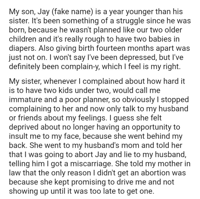 Whenever the OP complained about how hard it is to have two kids under two, her sister would call her immature and a poor planner