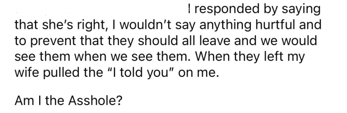 The OP then asked his family to leave. Now he's wondering if he is the a**hole here.