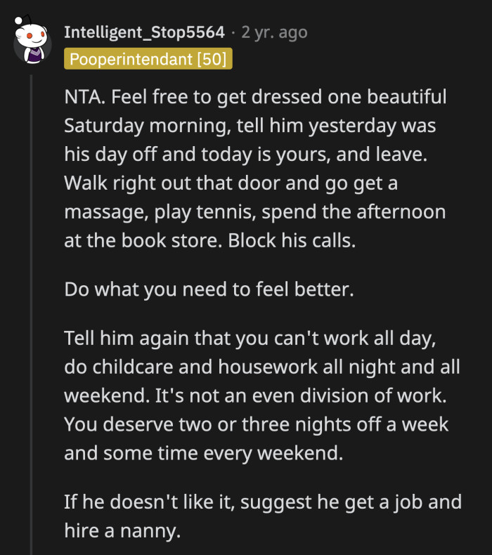 He is treating their marriage and parenting like it's a competition of who puts in more hours. He doesn't sound like a good partner.