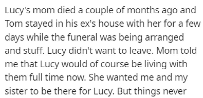 A few months ago, Lucy's mom passed away, which meant that Lucy would start living with OP's mother full-time