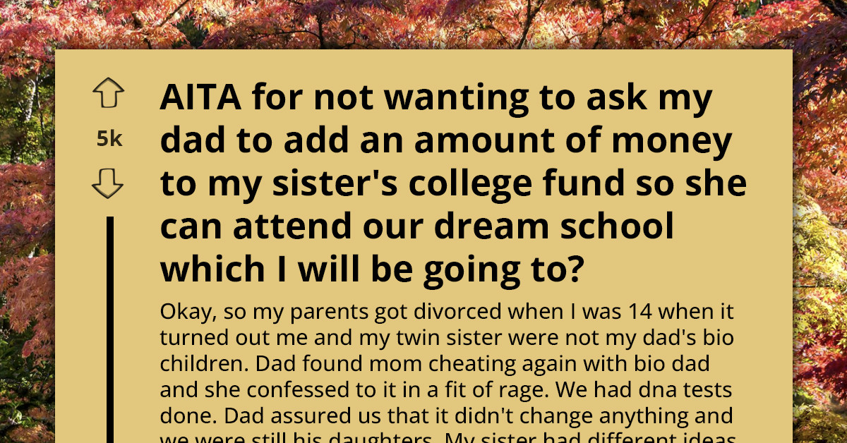 Emotionally Manipulate Dad Or Forsake Sister's Dream College - Lady From A Broken Home Seeks Advice