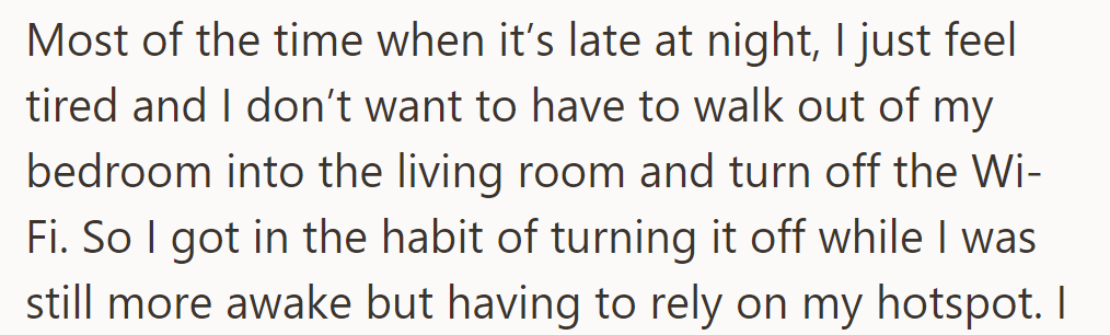 She got into the habit of turning off Wi-Fi early to avoid late-night trips, relying on her hotspot.