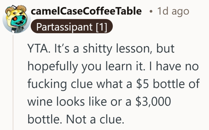 Not everyone has a radar for luxury wine, and that gap can get expensive.