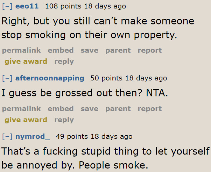 People smoke. That's the reality of life that non-smokers have to live with.