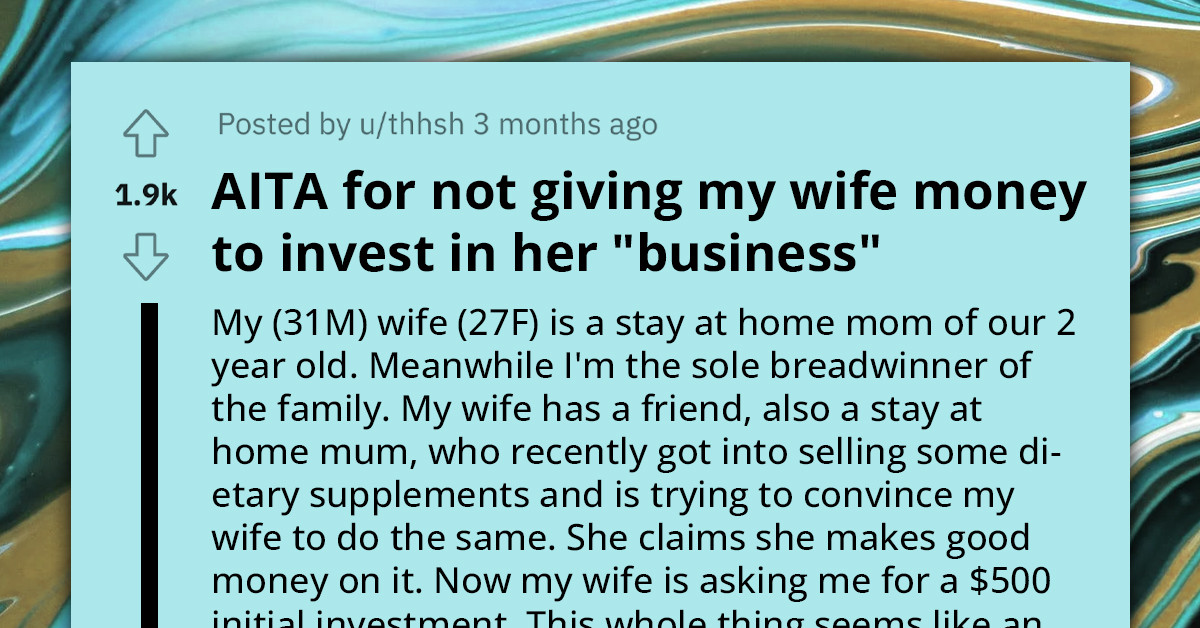 Husband Denies Wife's Request for Money to Invest in Suspected MLM, Sparks Disagreement
