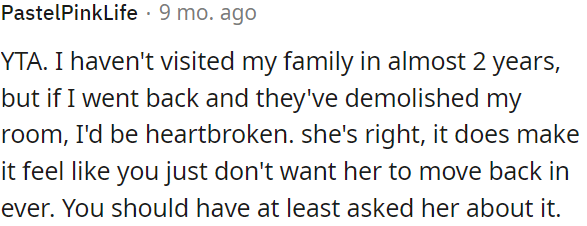 She's correct; it gives the impression that OP doesn't want her to come back.