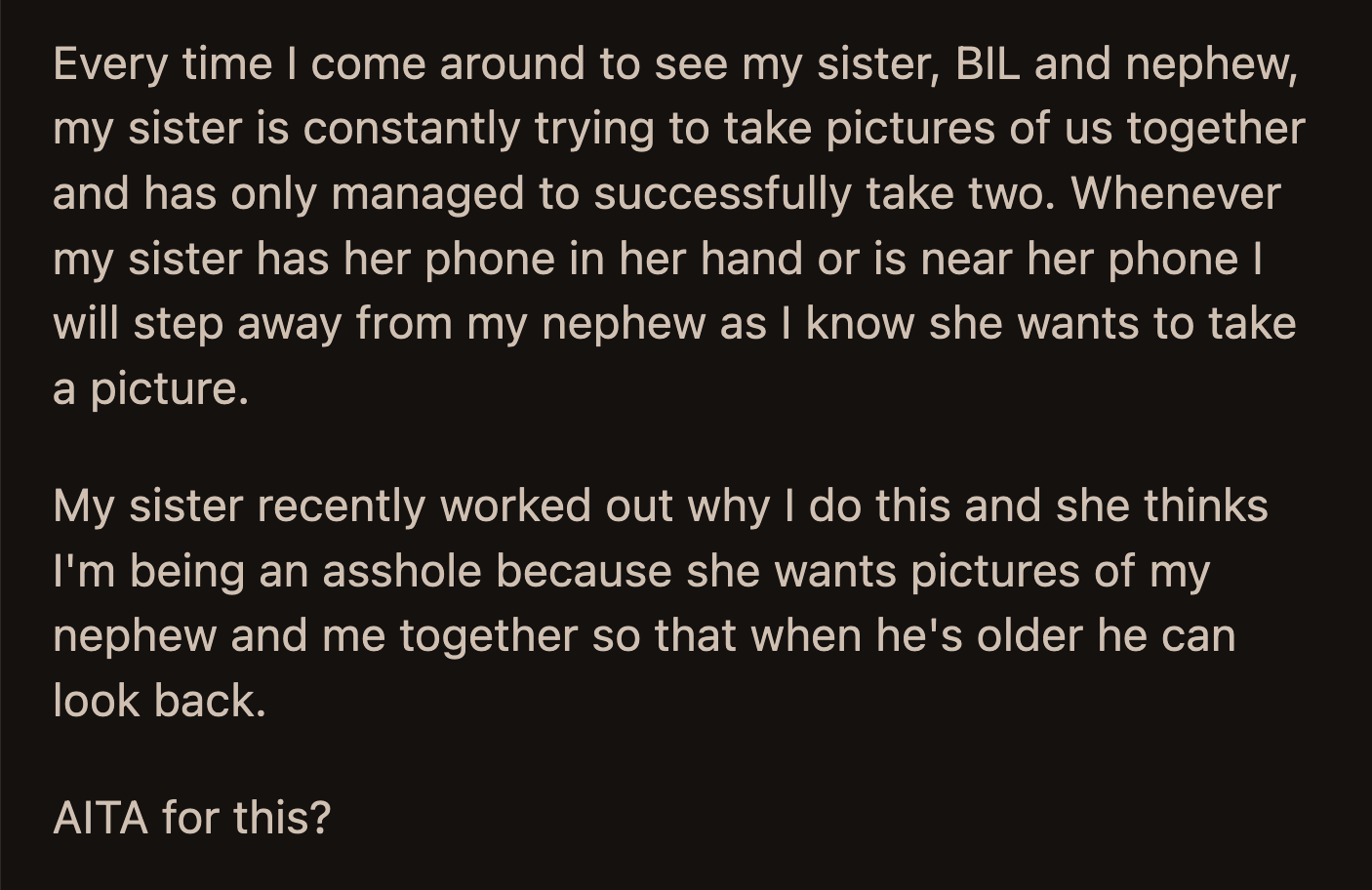 She just wanted to know if she was an a**hole for not taking photos with her sister's family for her nephew's sake.