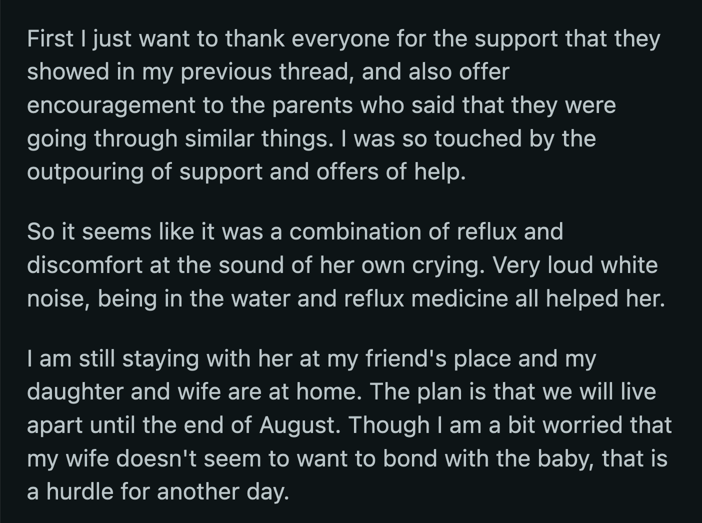 More than two weeks later, OP returned to share more updates. OP and the baby were at his friend's empty cottage while his wife and their daughter stayed at home. Their plan was to remain apart until the baby was less prone to crying fits.