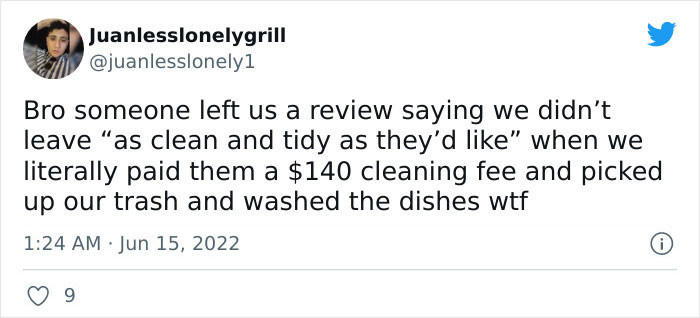 4. Paid the cleaning fee just to receive a complaint