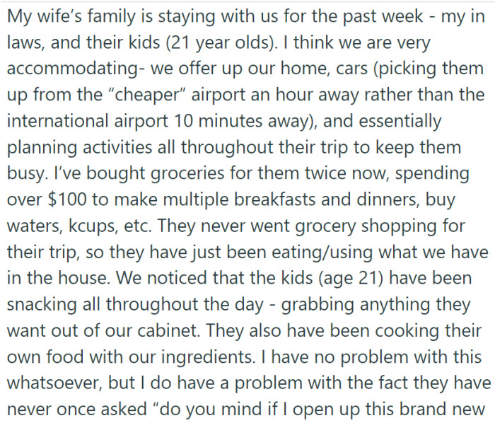 For the past week, OP and his wife have been hosting her family—her parents and their 21-year-old twins.