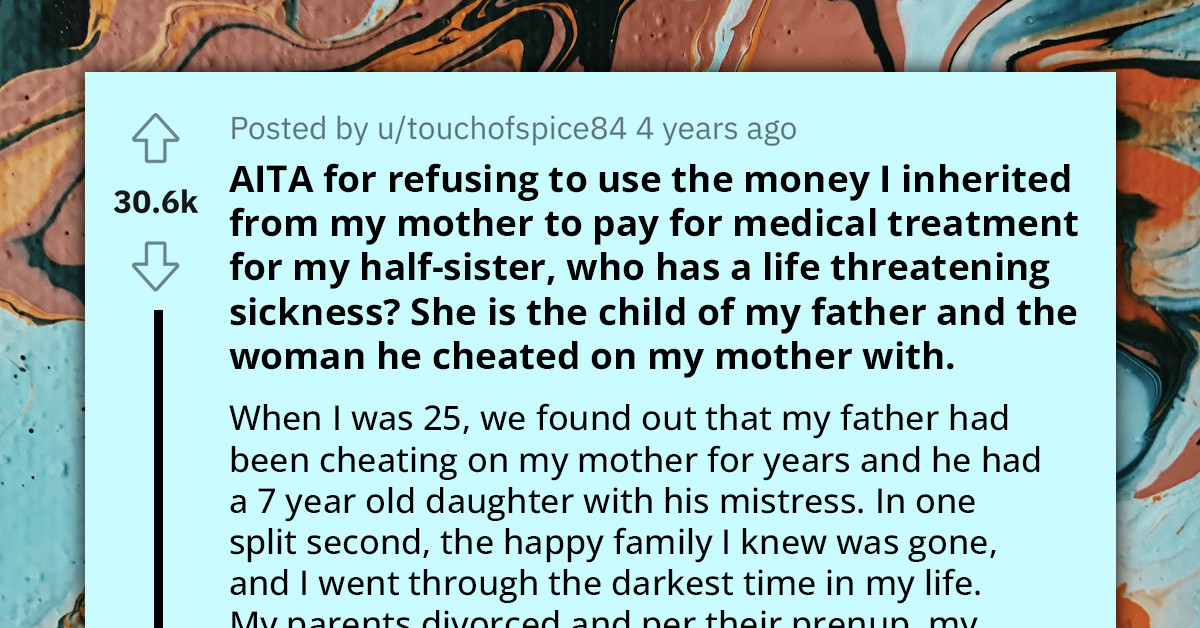 Redditor Gets Guilt-Tripped By Own Father For Not Wanting To Use Their Deceased Mother's Money To Pay For The Hospital Bills Of His Affair Child