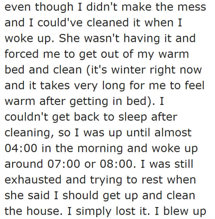 Her mom disturbed her sleep because of an unrealistic expectation that she has to clean up everything.