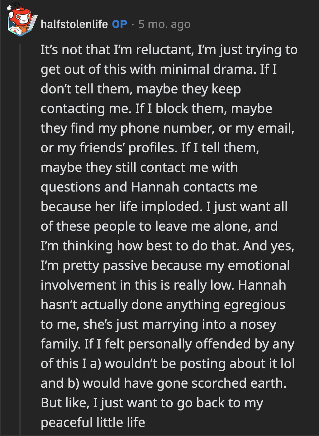 OP said she wasn't passive; she just didn't have an emotional stake in the situation. Besides, she wanted to find the least dramatic solution to an issue that shouldn't have involved her in the first place.