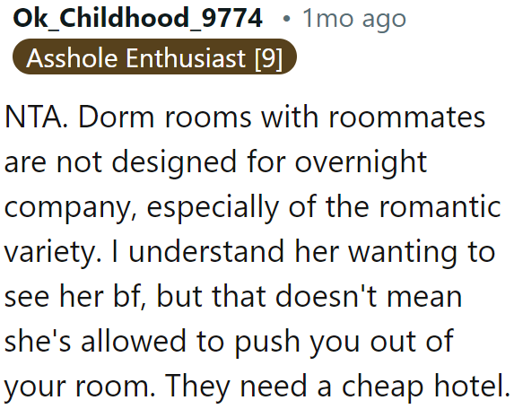 College dorms were never designed for romantic company. The roommate's boyfriend should just book a hotel for himself.