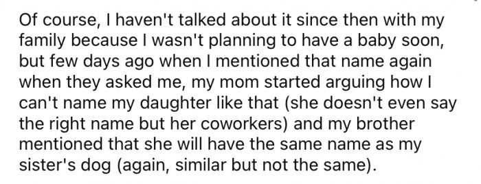 The Redditor says her mother and siblings have been giving her a hard time about the name, saying that she shouldn't use it.