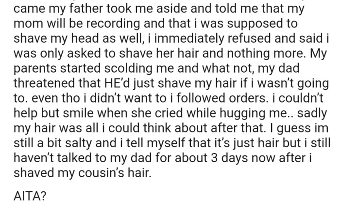 When the day arrived, OP's parents put him under pressure and even threatened him to shave his own hair to show support