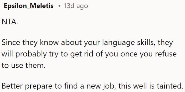 They may fire OP if he refuses to use his language skills, so he needs to start looking for a new job.