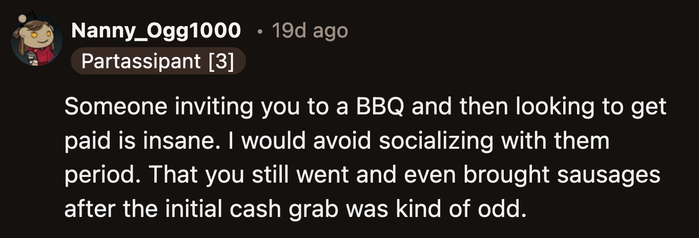 OP should improve her self-worth. Why did she willingly spend time with people like these?