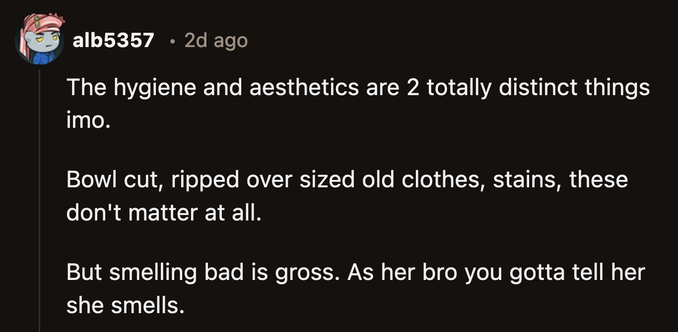 May can dress in any style she wants. However, when her awful hygiene ruins a flight and numerous dining experiences, a conversation must be had.