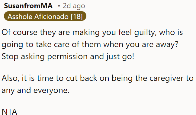 OP needs to stop asking for permission and reduce her caregiving role.