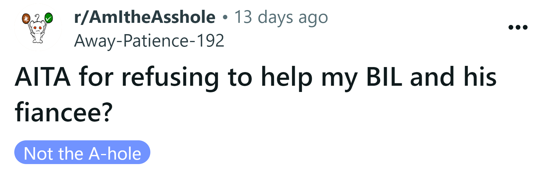 The Redditor asked if she's an a**hole for refusing to help her BIL and his fiancée.