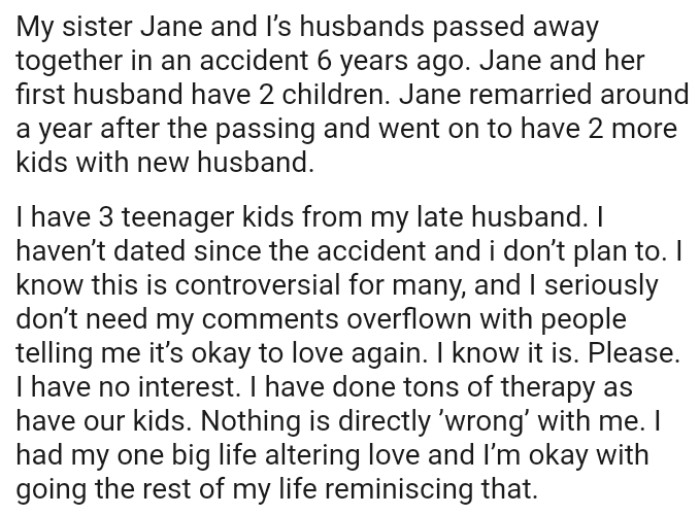 The OP knows this is controversial for many, and she seriously doesn’t need people telling her that it’s okay to love again