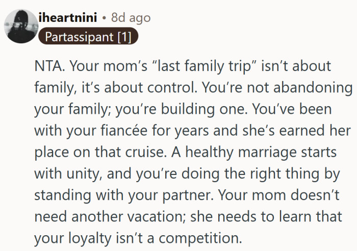 Forget the cruise—sounds like the only thing that needs docking here is Mom’s control issues.