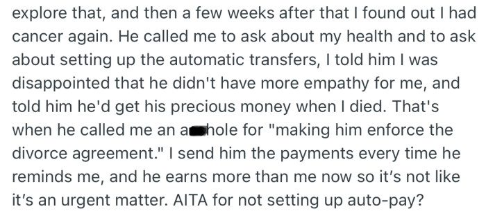 Before OP could set up the auto-pay, he discovered that he was sick again. To his surprise, his son called, but was still eager to bring up the money topic instead of prioritizing his health