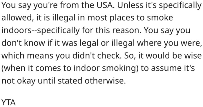 17. Smoking indoors is illegal in most places in the US.