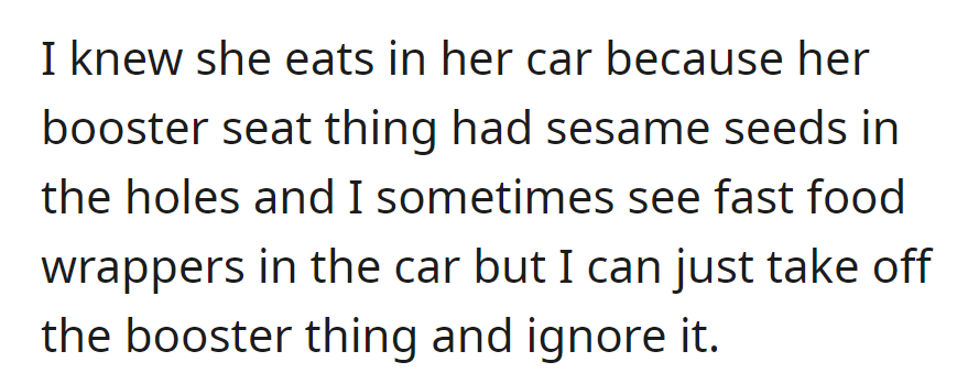 She found sesame seeds in the booster seat, realizing her sister eats in the car. Despite the wrappers, she just removes them and moves on.