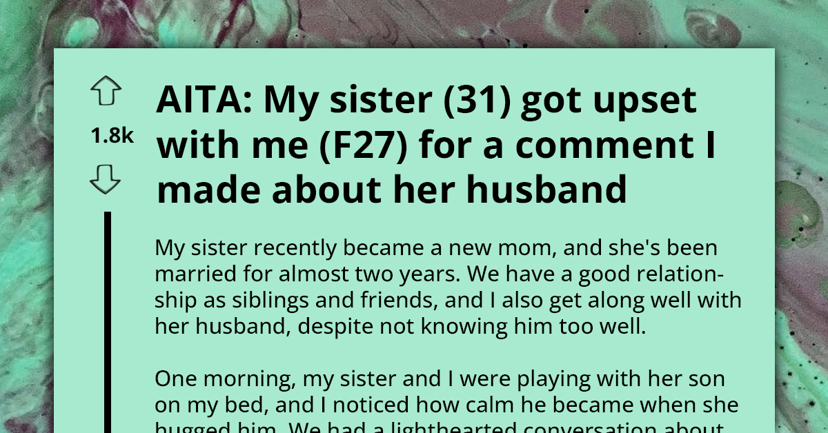 Woman Distraught After Sister Critiques Her Husband's Parenting, He Believes "Cuddling The Baby Too Much Would Make Him Soft"