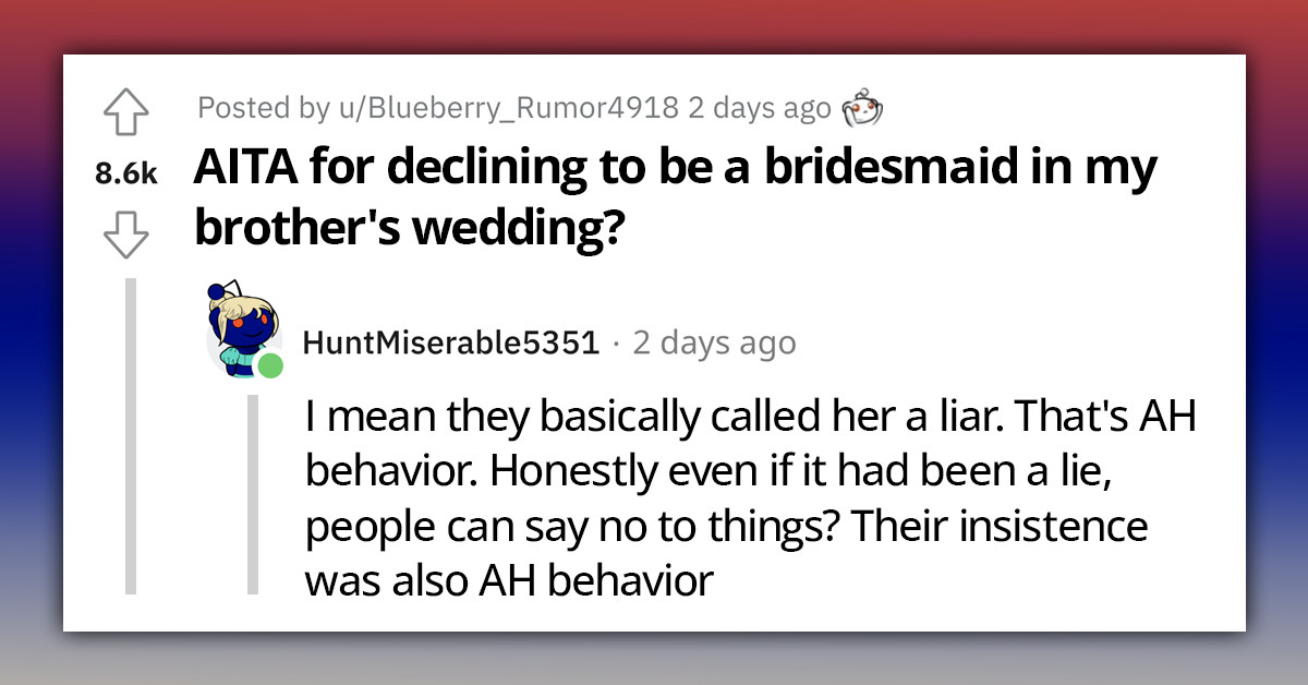 Woman With A Demanding And Unpredictable Job Refuses To Be A Bridesmaid, Her Family Keeps On Pushing