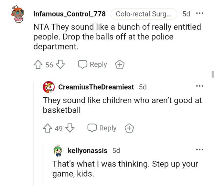 Drop the balls off at the police department.